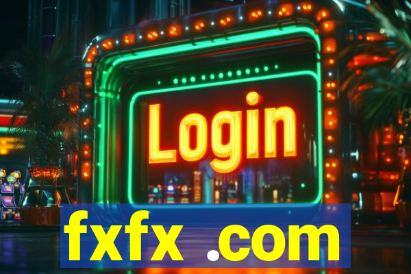 fxfx .com